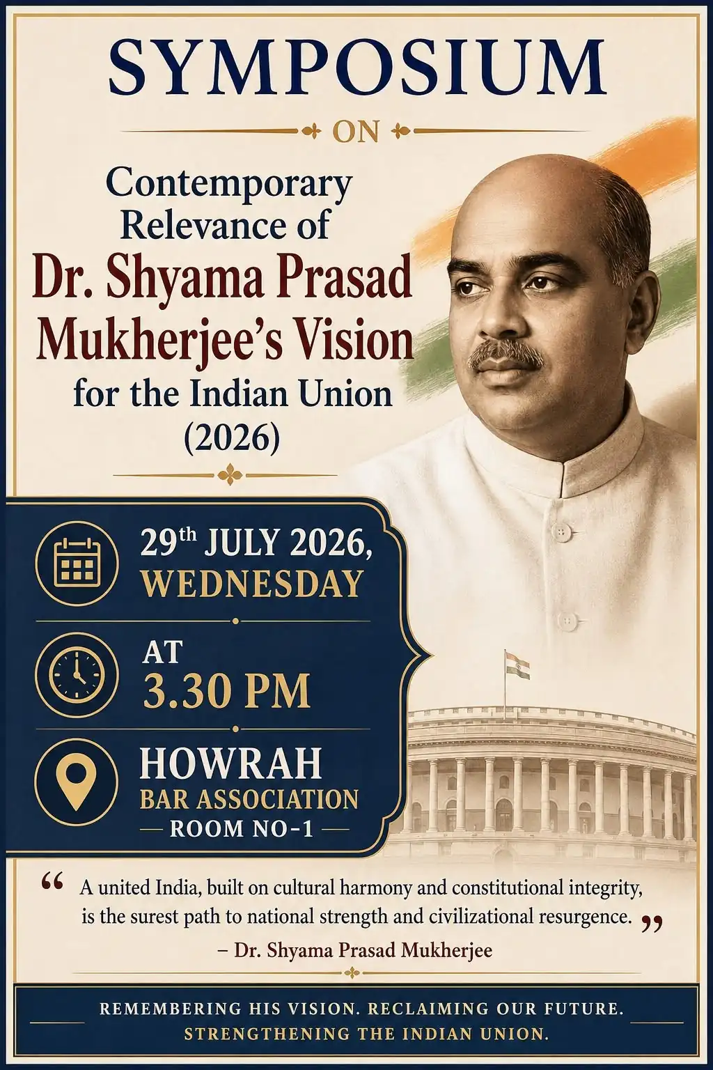 Symposium on the Contemporary Relevance of Dr. Shyama Prasad Mukherjee's Vision for the Indian Union: Proceedings of the Howrah Bar Association, 29 July 2026